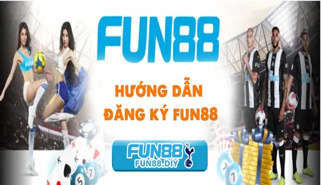 Đăng ký Fun88 - Chơi thả ga, ưu đãi ngập tràn