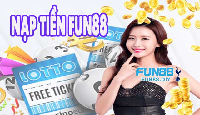 Nạp tiền Fun88 - Nhận Thưởng tân thủ siêu hấp dẫn